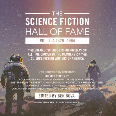 The Science Fiction Hall of Fame, Vol. 2-A: The Greatest Science Fiction Novellas of All Time Chosen by the Members of The Science Fiction Writers of America Audiobook, by 