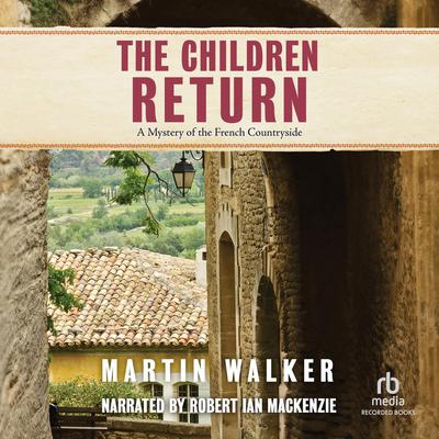 The Children Return Audiobook, by Martin Walker