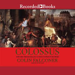 Colossus: A Novel Audiobook, by Colin Falconer