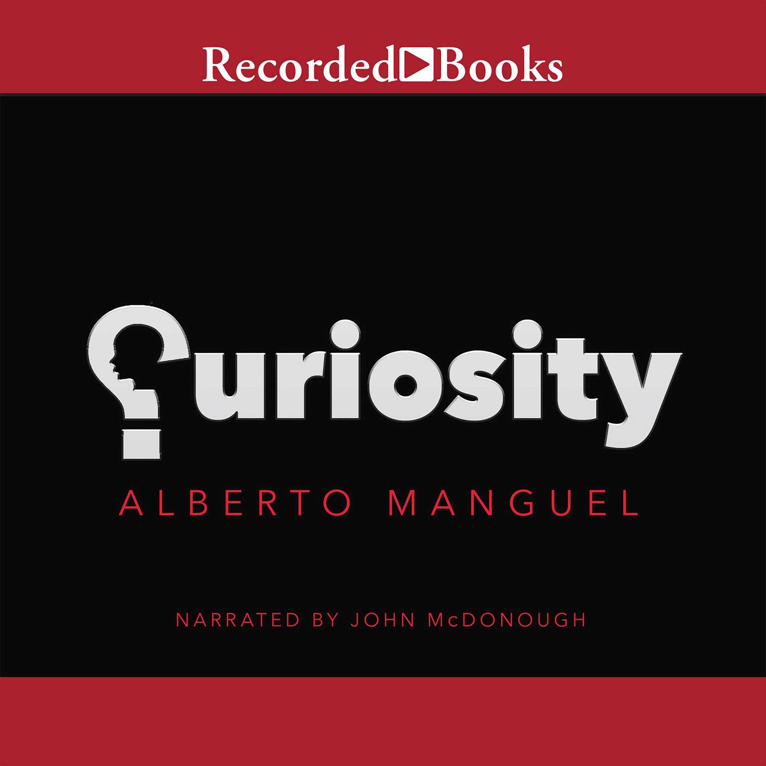 Curiosity Audiobook, by Alberto Manguel