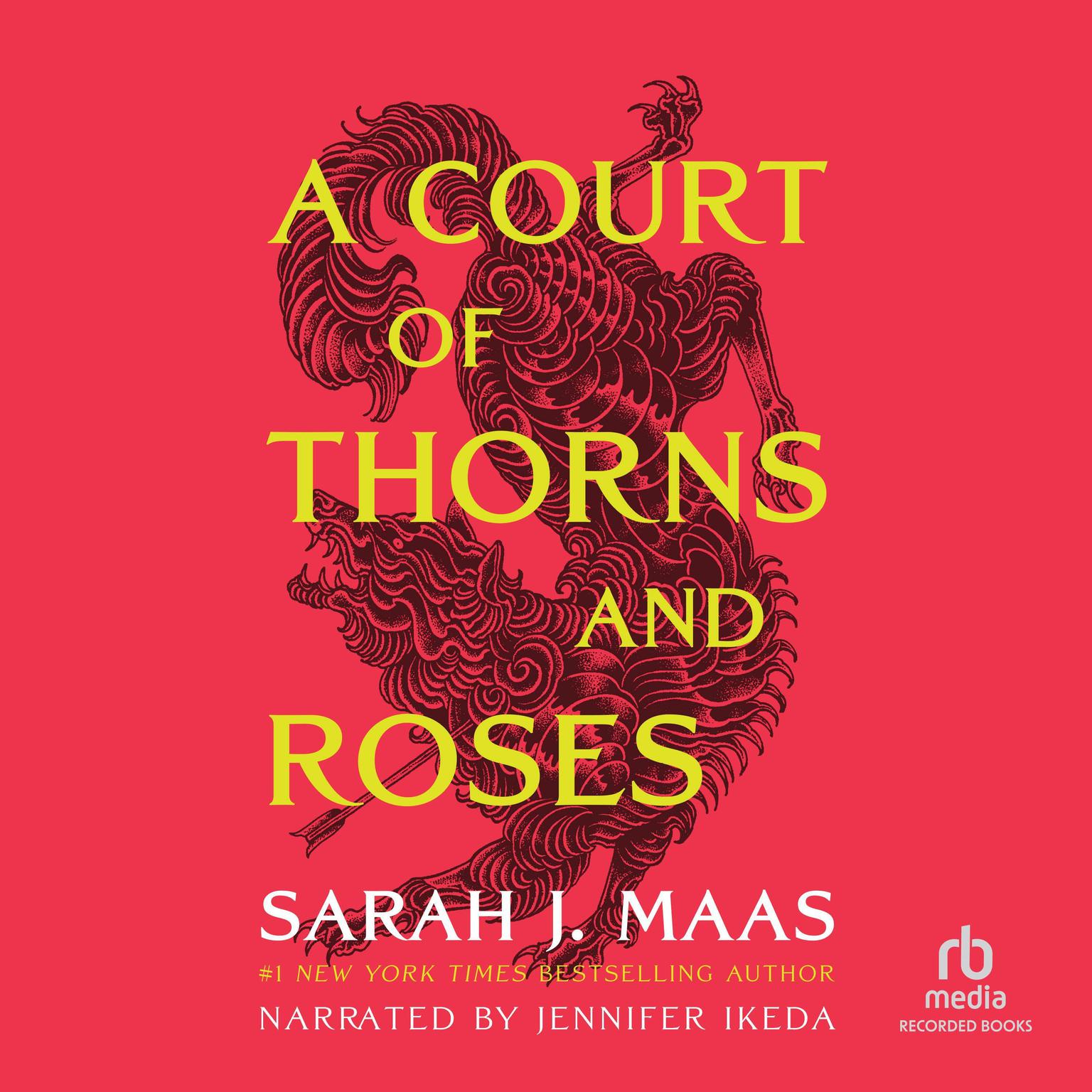A Court of Thorns and Roses Audiobook, by Sarah J. Maas