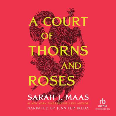 A Court of Thorns and Roses Audiobook, by 
