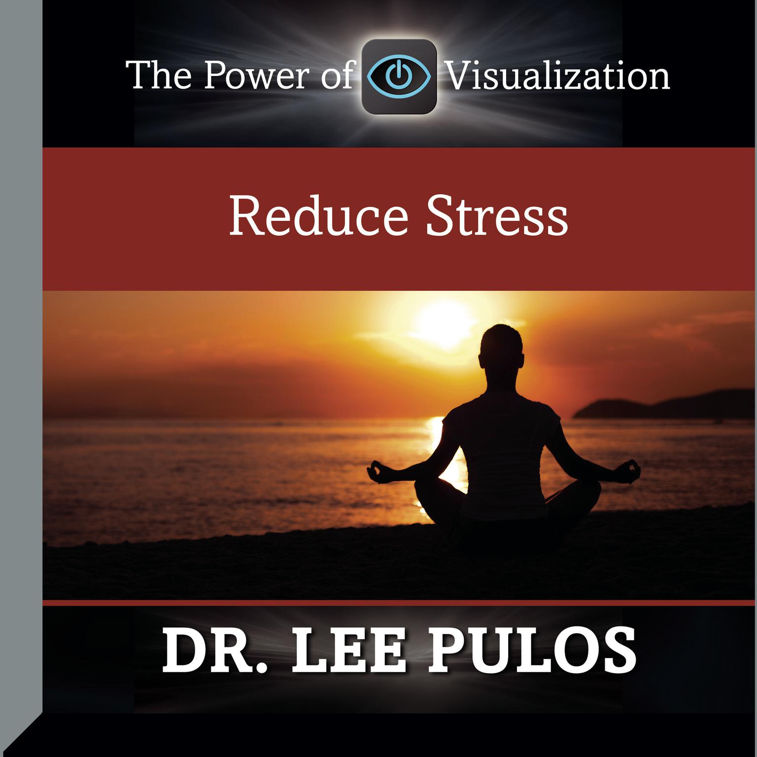 Reduce Stress Audiobook, by Lee Pulos