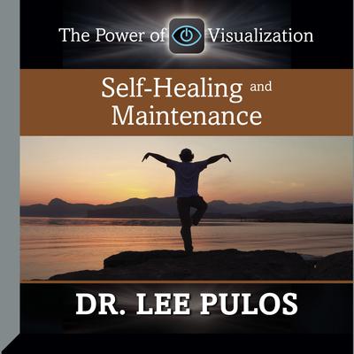 Self-Healing and Maintenance Audiobook, by Lee Pulos