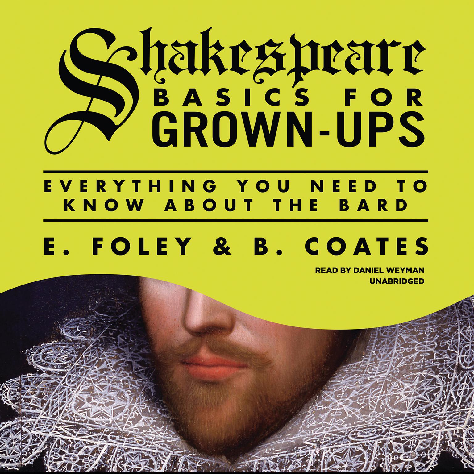 Shakespeare Basics for Grown-Ups: Everything You Need to Know About the Bard Audiobook, by E. Foley