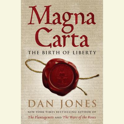 Magna Carta: The Birth of Liberty Audiobook, by Dan Jones