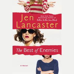 The Best of Enemies Audiobook, by Jen Lancaster