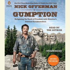 Gumption: Relighting the Torch of Freedom with America's Gutsiest Troublemakers Audiobook, by 