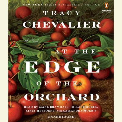 At the Edge of the Orchard Audiobook, by Tracy Chevalier