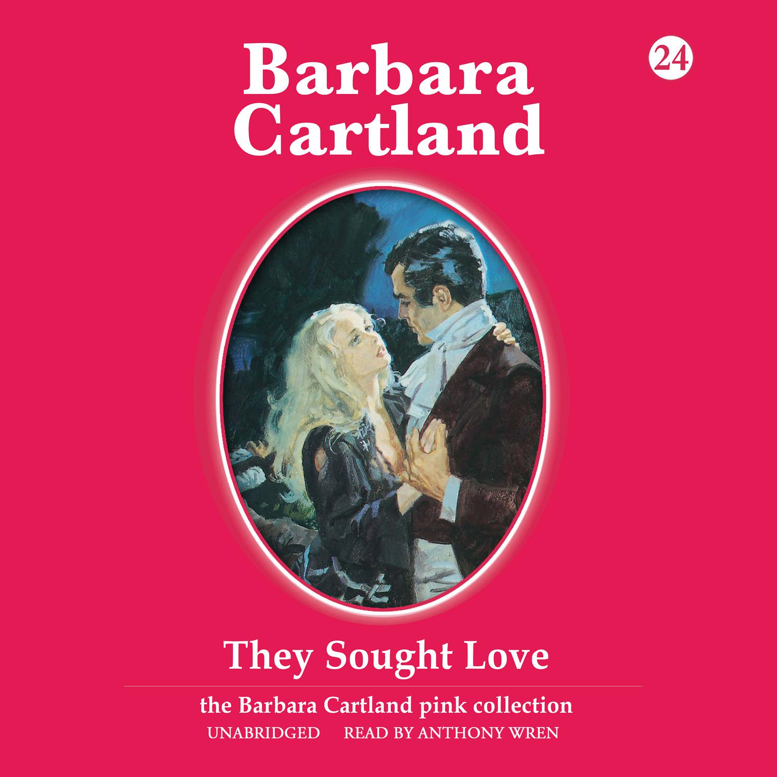 They Sought Love Audiobook, by Barbara Cartland