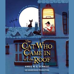 The Cat Who Came In off the Roof Audiobook, by Annie M. G. Schmidt