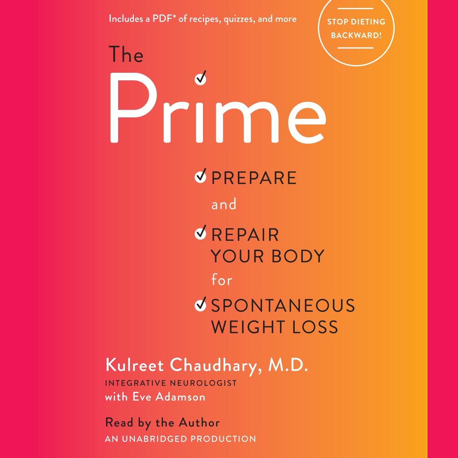 The Prime: Prepare and Repair Your Body for Spontaneous Weight Loss Audiobook, by Kulreet Chaudhary