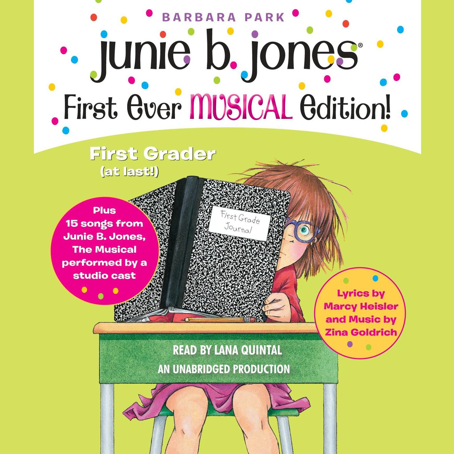 Junie B. Jones First Ever MUSICAL Edition!: Junie B., First Grader (at last!) Audiobook plus 15 Songs from Junie B. Jones The Musical Audiobook, by Barbara Park
