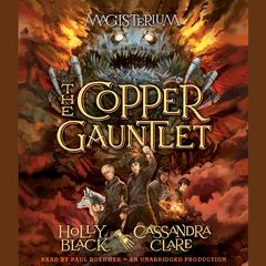 The Copper Gauntlet: Magisterium Book 2 Audiobook, by 