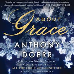 About Grace: A Novel Audiobook, by Anthony Doerr