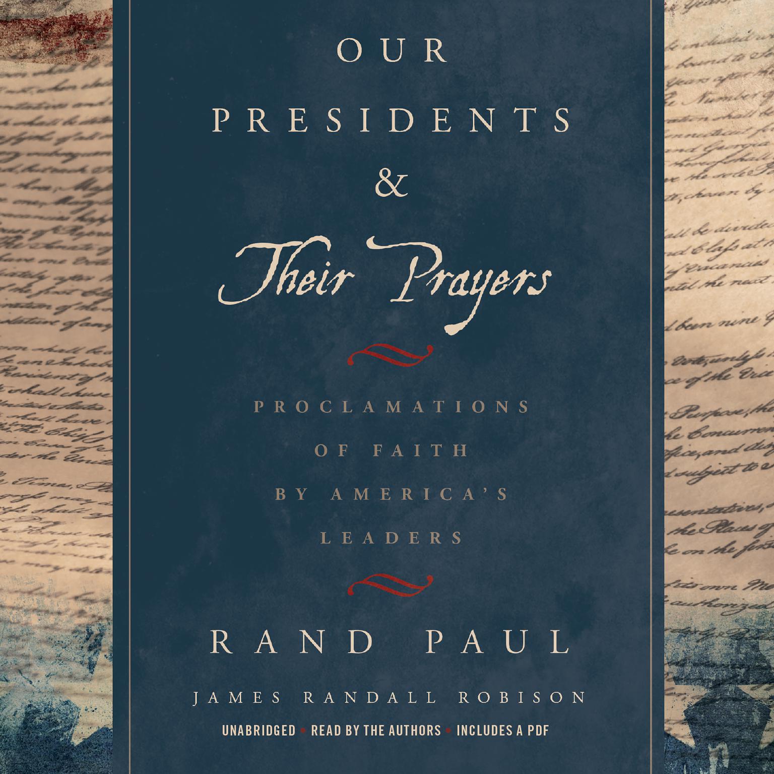 Our Presidents & Their Prayers: Proclamations of Faith by Americas Leaders Audiobook, by Rand Paul