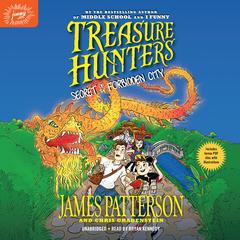 Treasure Hunters: Secret of the Forbidden City Audiobook, by James Patterson