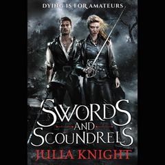 Swords and Scoundrels Audiobook, by Julia Knight