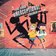 The League of Unexceptional Children Audiobook, by Gitty Daneshvari