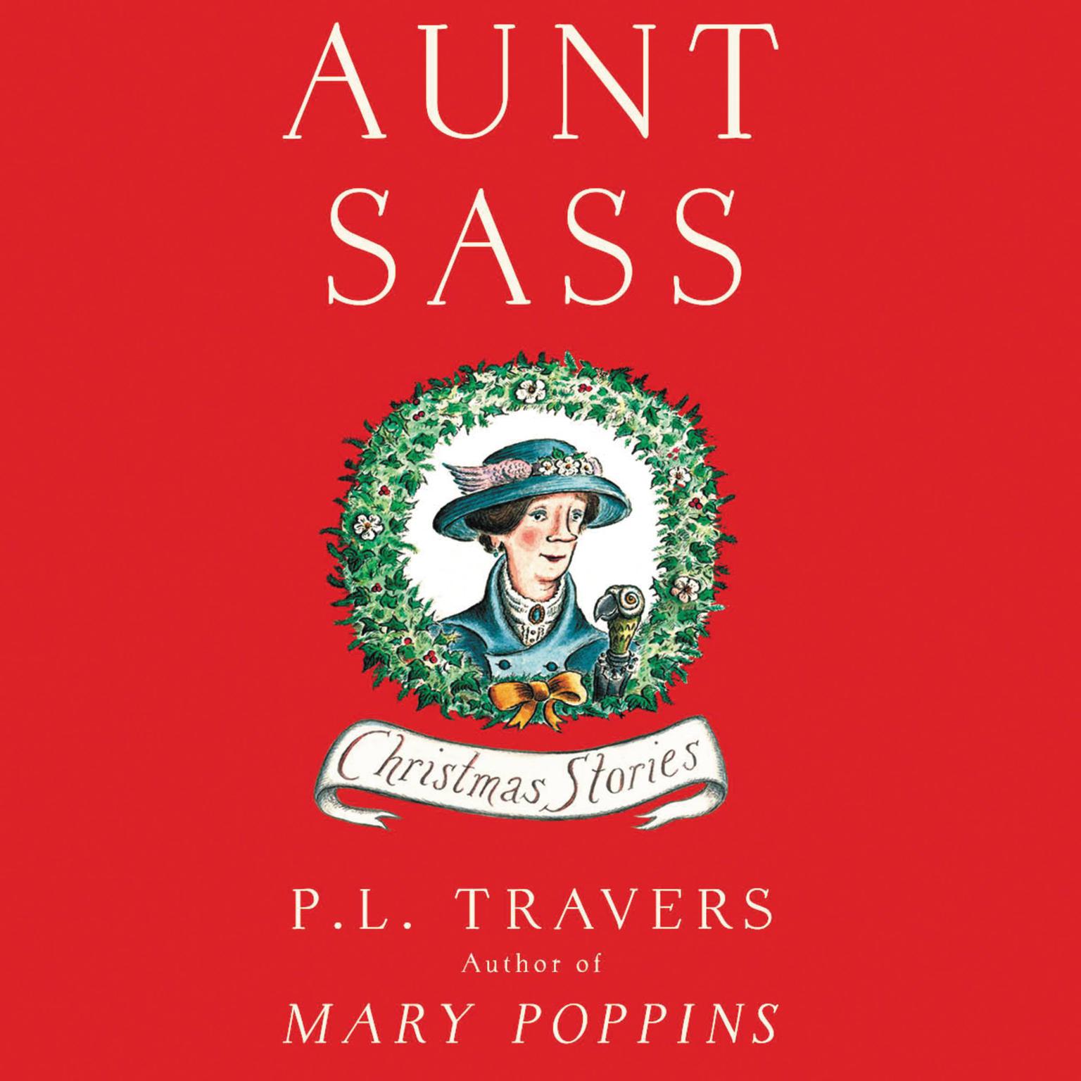 Aunt Sass: Christmas Stories Audiobook, by P. L. Travers