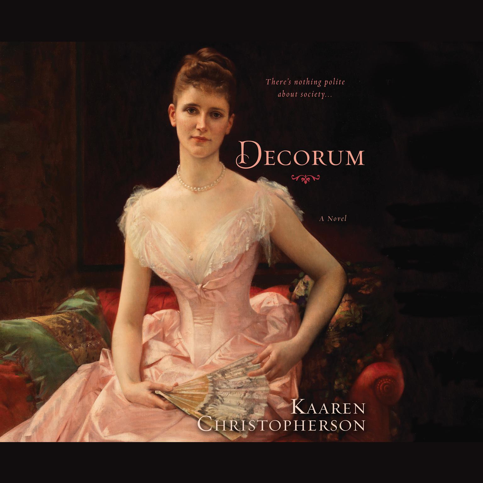 Decorum: A Novel Audiobook, by Kaaren Christopherson