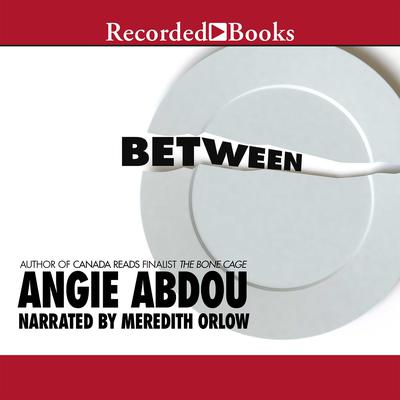 Between Audiobook, by Angie Abdou