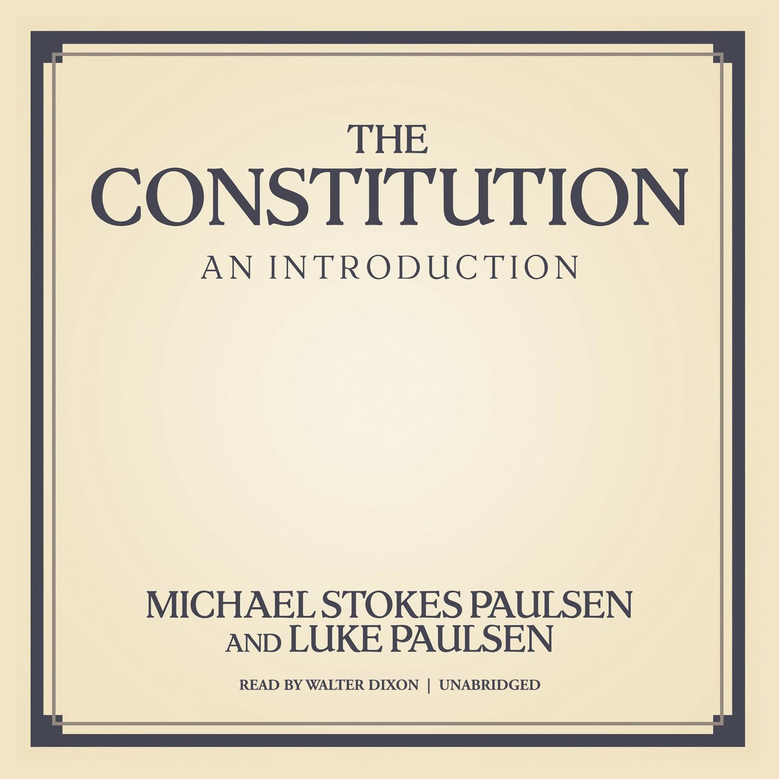 The Constitution: An Introduction Audiobook, by Michael Stokes Paulsen