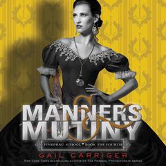 Manners & Mutiny Audiobook, by Gail Carriger
