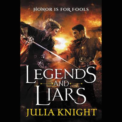 Legends and Liars Audiobook, by Julia Knight