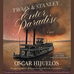 Twain & Stanley Enter Paradise Audiobook, by Oscar Hijuelos