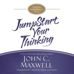 JumpStart Your Thinking: A 90-Day Improvement Plan Audiobook, by 