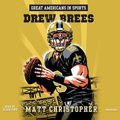 Great Americans in Sports: Drew Brees Audiobook, by Matt Christopher