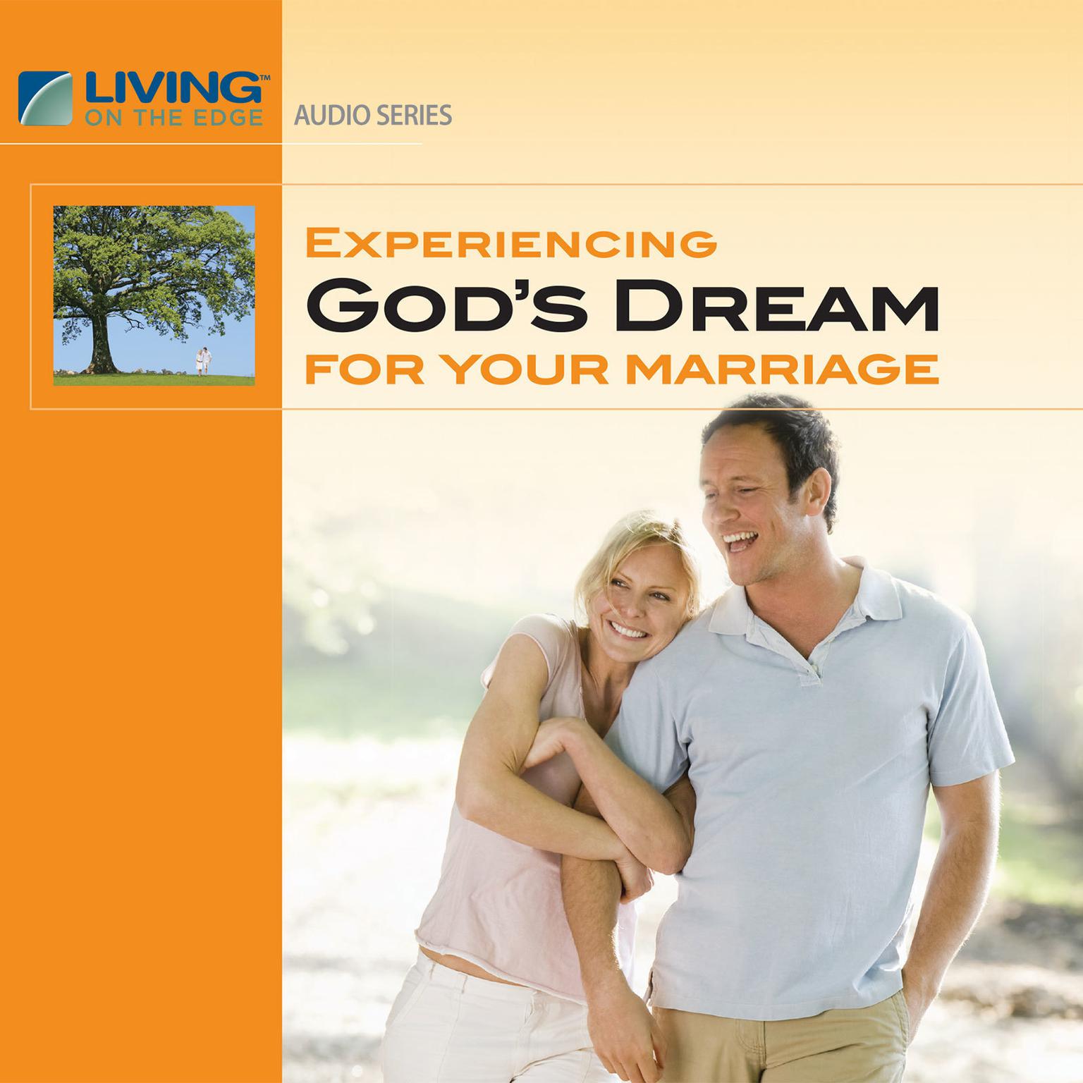 Experiencing Gods Dream for Your Marriage Audiobook, by Chip Ingram