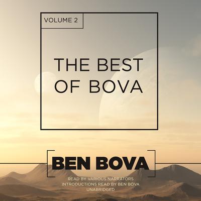 The Best of Bova, Vol. 2 Audiobook, by Ben Bova