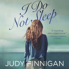 I Do Not Sleep Audiobook, by Judy Finnigan