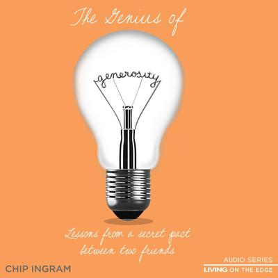 The Genius Of Generosity: Lessons from a Secret Pact Between Two Friends Audiobook, by Chip Ingram