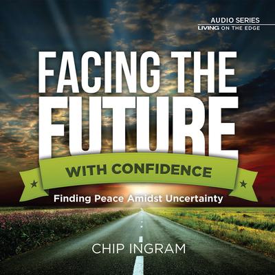 Facing The Future Audiobook, by Chip Ingram