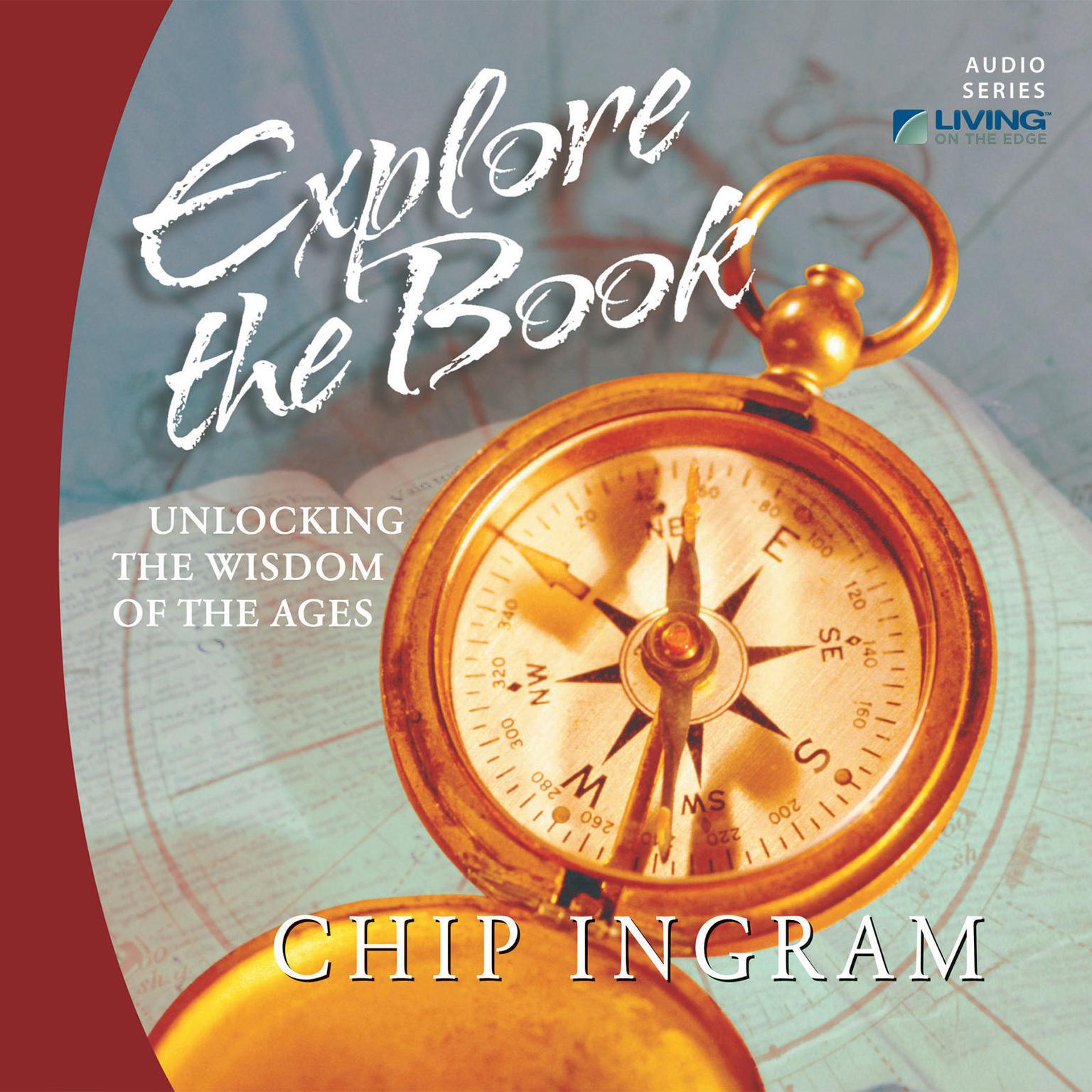 Explore The Book: Unlocking the Wisdom of the Ages Audiobook, by Chip Ingram
