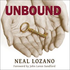 Unbound: A Practical Guide to Deliverance Audiobook, by Neal Lozano