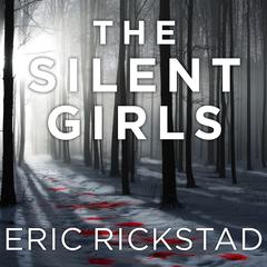 The Silent Girls Audiobook, by Eric Rickstad