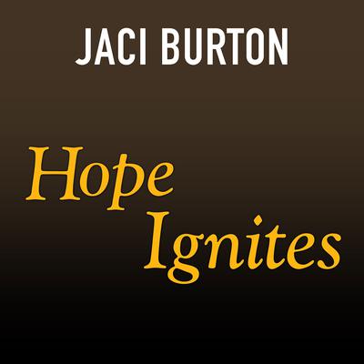 Hope Ignites Audiobook, by Jaci Burton