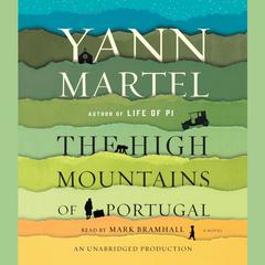 The High Mountains of Portugal: A Novel Audiobook, by Yann Martel