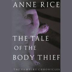 The Tale of the Body Thief Audiobook, by 