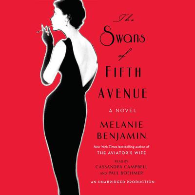 The Swans of Fifth Avenue: A Novel Audiobook, by Melanie Benjamin