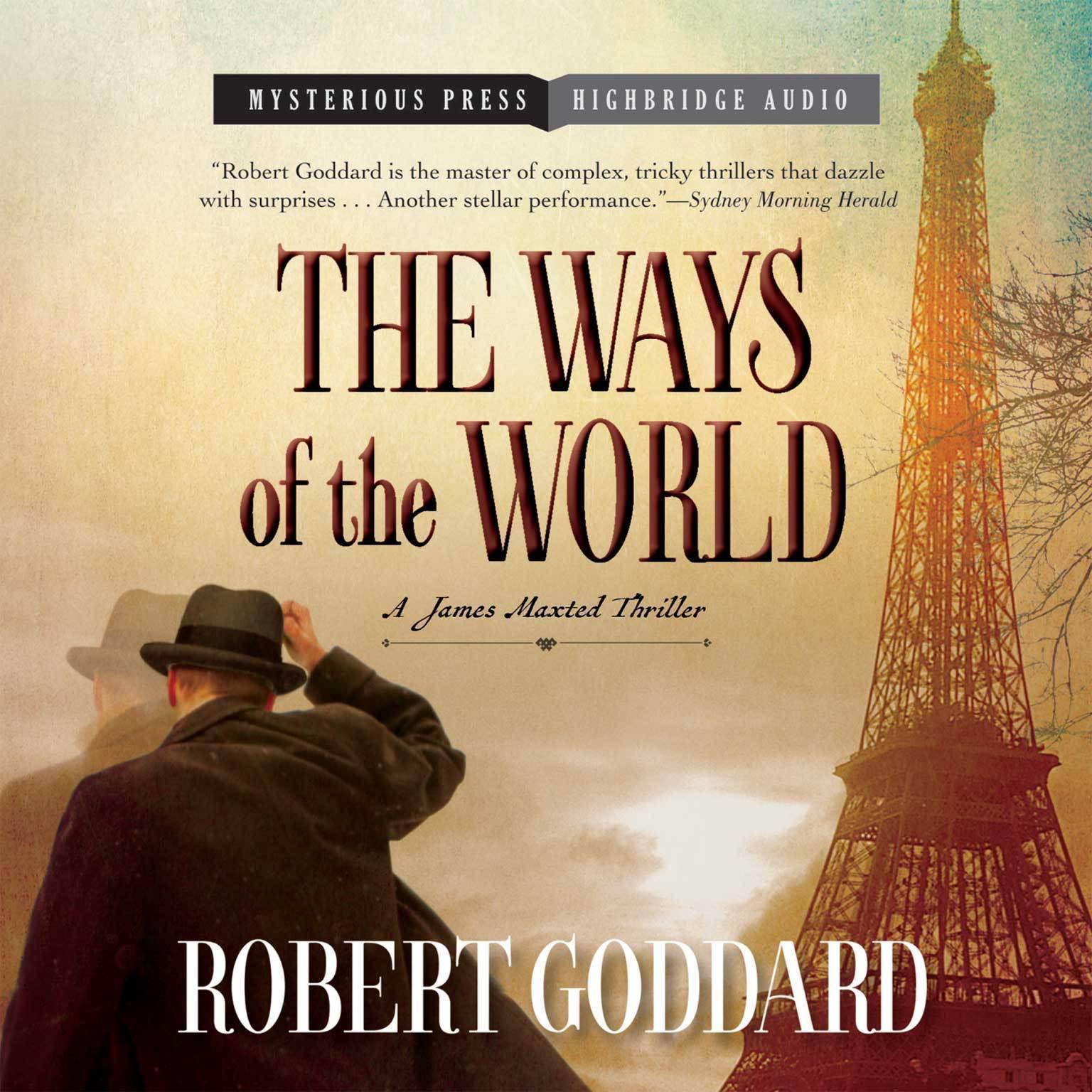 The Ways of the World: A James Maxted Thriller Audiobook, by Robert Goddard