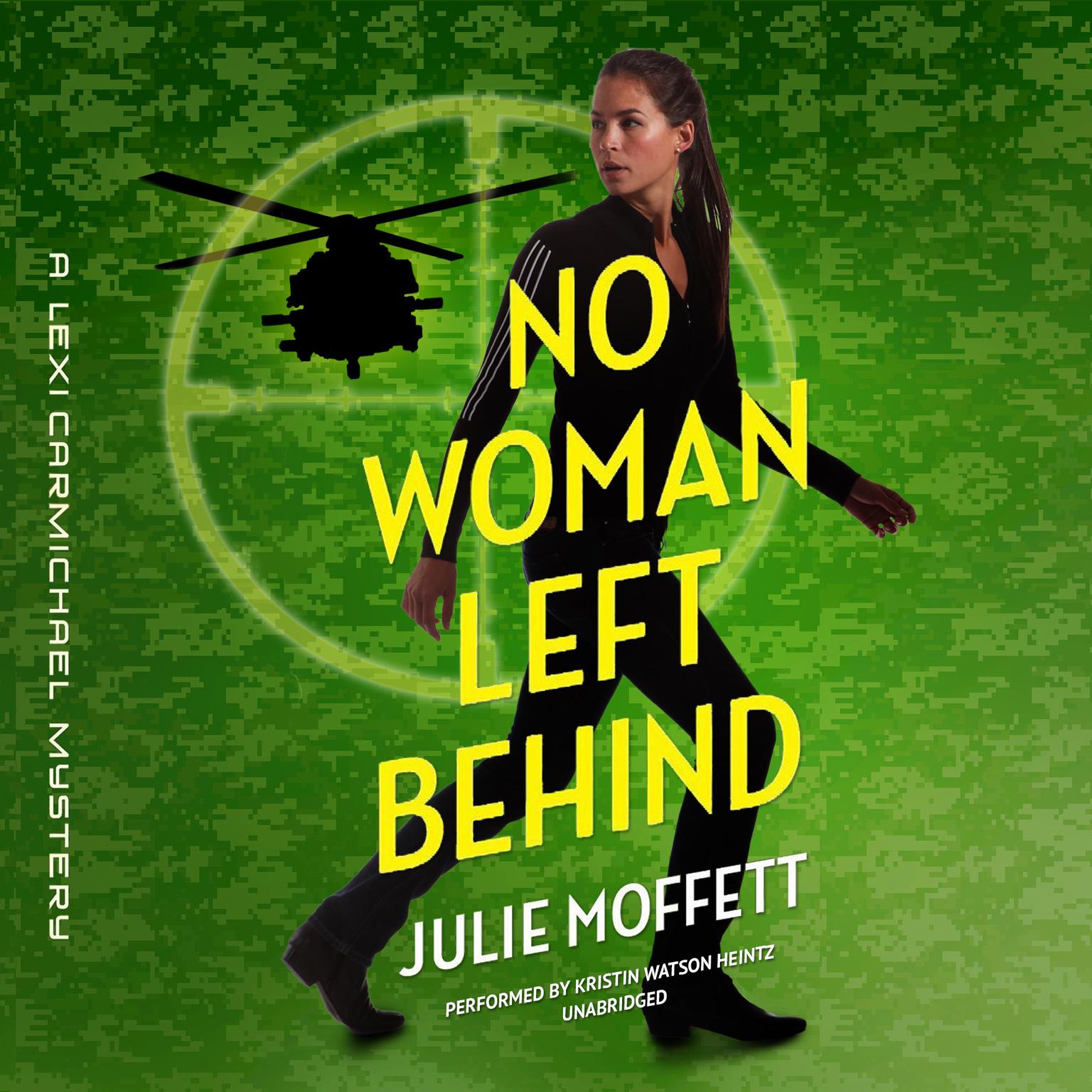 No Woman Left Behind: A Lexi Carmichael Mystery Audiobook, by Julie Moffett