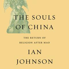 The Souls China: The Return of Religion After Mao Audiobook, by Ian Johnston