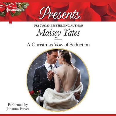 A Christmas Vow of Seduction Audiobook, by Maisey Yates