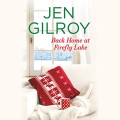 Back Home at Firefly Lake Audiobook, by Jen Gilroy