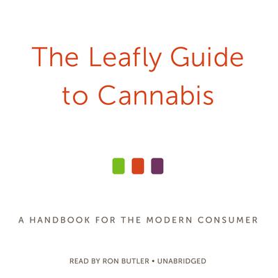 The Leafly Guide to Cannabis: A Handbook for the Modern Consumer Audiobook, by The Leafly Team